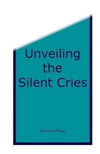 bokomslag Unveiling the Silent Cries