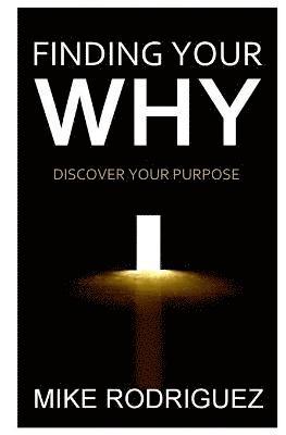 Mike Rodriguez - Finding Your WHY, Häftad