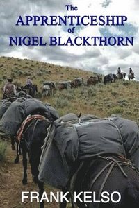 bokomslag The Apprenticeship of Nigel Blackthorn