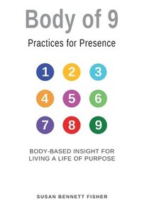 bokomslag Body of 9 - Practices For Presence