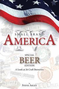 bokomslag Small Brand America IV: Special Beer Edition: A Look at 26 Craft Breweries