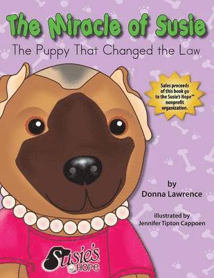Donna Smith Lawrence, Lynn Bemer Coble - Miracle of Susie the Puppy That Changed the Law, Häftad
