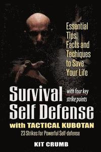 bokomslag Survival Self Defense and Tactical Kubotan: Essential Tips, Facts, and Techniques to Save Your Life