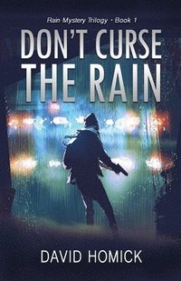 bokomslag Don't Curse the Rain (Rain Mystery Trilogy Book 1)