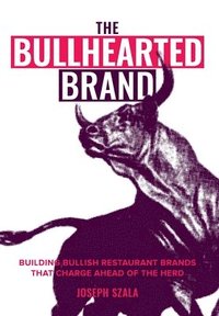 bokomslag The Bullhearted Brand