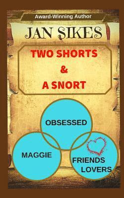 Two Shorts and a Snort 1