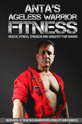 Anta's Ageless Warrior Fitness