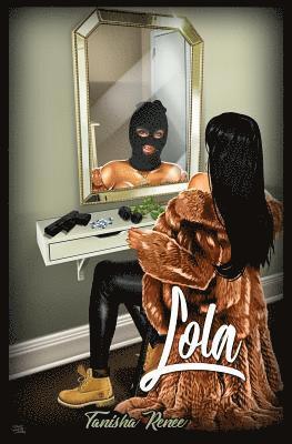 Tanisha Renee - Lola, Häftad
