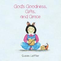 God's Goodness, Gifts, and Grace 1