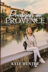 bokomslag Prodigals in Provence
