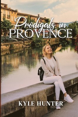 bokomslag Prodigals in Provence