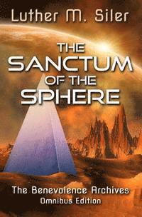 bokomslag The Sanctum of the Sphere: The Benevolence Archives: Omnibus Edition