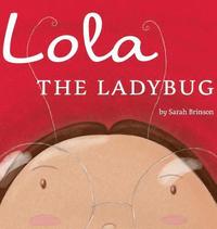 bokomslag Lola The Ladybug
