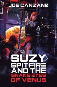 bokomslag Suzy Spitfire and the Snake Eyes of Venus