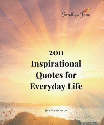 bokomslag 200 Inspirational Quotes For Everyday Life