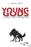 bokomslag Young Gods: A Door into Darkness