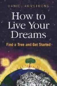 bokomslag How To Live Your Dreams