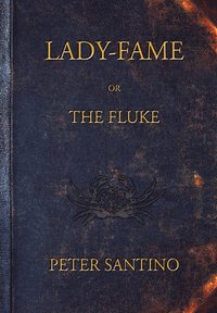 bokomslag LADY-FAME; or, The Fluke