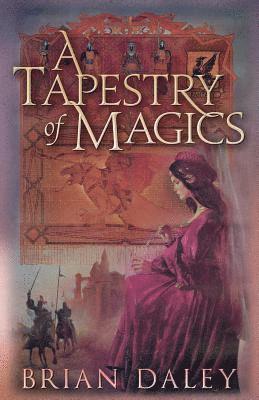 Brian Daley - A Tapestry of Magics, Häftad