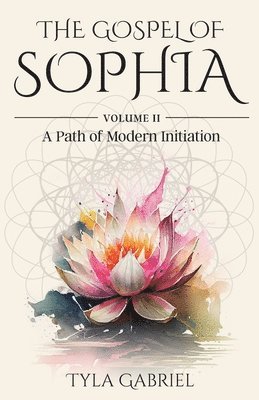 The Gospel of Sophia: A Modern Path of Initiation