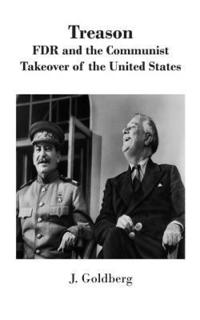 bokomslag Treason: FDR and the Communist Takeover of the United States