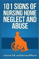 bokomslag 101 Signs Of Nursing Home Neglect And Abuse
