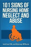 101 Signs Of Nursing Home Neglect And Abuse
