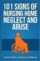 101 Signs Of Nursing Home Neglect And Abuse 1