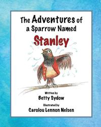 bokomslag The Adventures of a Sparrow Named Stanley