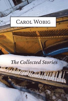 bokomslag Collected Stories of Carol Wobig