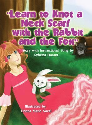 Learn To Knot A Neck Scarf With The Rabbit And The Fox 1