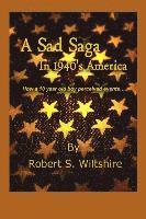 bokomslag A Sad Saga In 1940's America