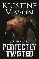 Perfectly Twisted: Book 1 C.O.R.E. Above the Law 1