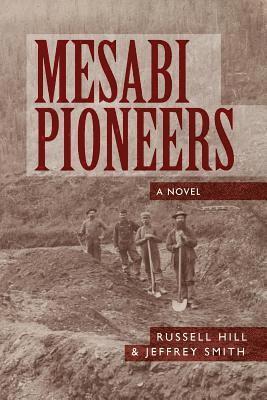 Russell Hill, Jeffrey Smith - Mesabi Pioneers, Häftad