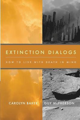 Carolyn Baker, Guy McPherson - Extinction Dialogs, Häftad