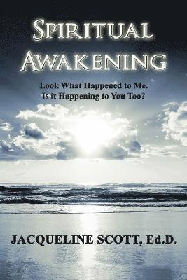 Ed D M B a Scott, Ed D. M. B. a. Scott, Jacqueline Parker Scott, Ed.D., M.B.A, Ed. D. M. B. A Jacqueline Parker Scott - Spiritual Awakening, Häftad