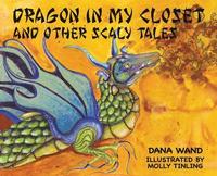 bokomslag Dragon in My Closet: And Other Scaly Tales