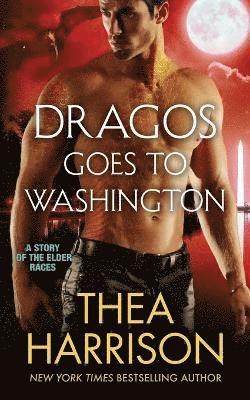 Thea Harrison - Dragos Goes to Washington, Häftad