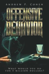 bokomslag Offensive Behavior: What would you do for 5 million dollars?