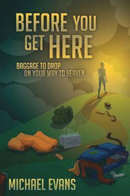 Michael Evans - Before You Get Here, Häftad