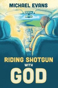 bokomslag Riding Shotgun with God