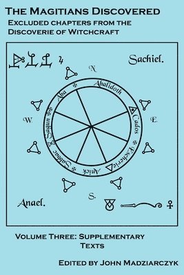 Olaus Magnus, Henry Cornelius Agrippa, John Dee - Magitians Discovered Volume 3, Häftad