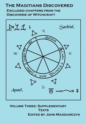 Olaus Magnus, Henry Cornelius Agrippa, John Dee - Magitians Discovered Volume 3, Inbunden