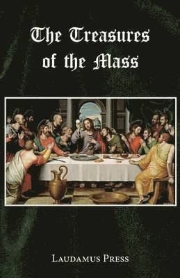 Laudamus Press - Treasures of the Mass, Häftad