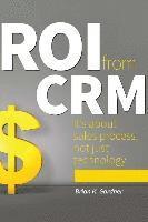 bokomslag ROI from CRM: It's about sales process, not just technology