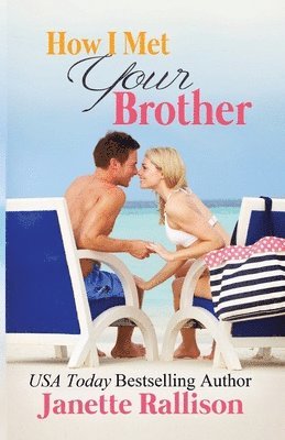 Janette Rallison - How I Met Your Brother, Häftad