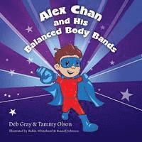bokomslag Alex Chan and His Balanced Body Bands
