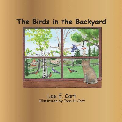 Lee E Cart, Lee E. Cart - Birds in the Backyard, Häftad