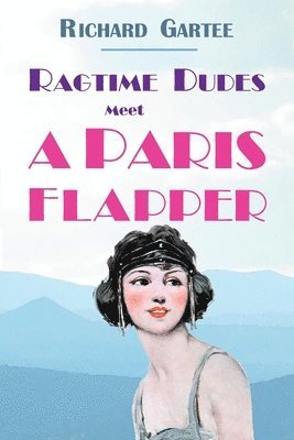 Ragtime Dudes Meet a Paris Flapper