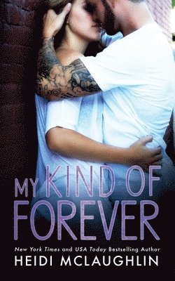 Heidi McLaughlin - My Kind of Forever, Häftad
